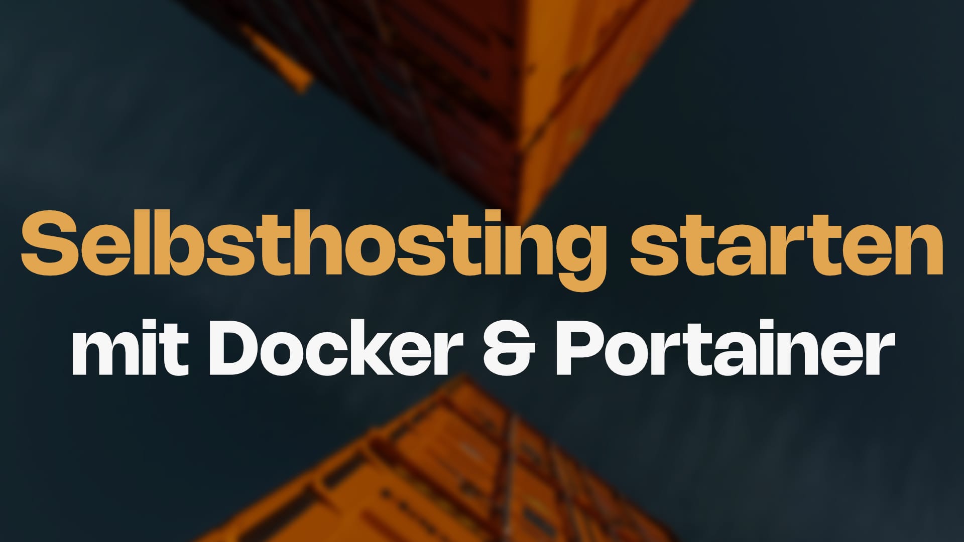 Starte deine Selbsthosten Reise mit Docker und Portainer